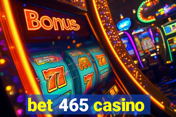 bet 465 casino